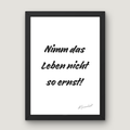 Nimm das leben nicht so ernst!