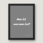 Man ist, was man isst!
