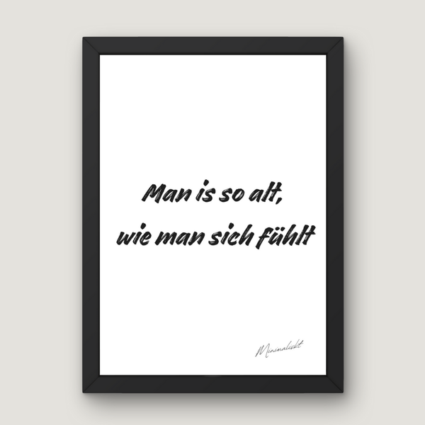 Man is so alt, wie man sich fühlt